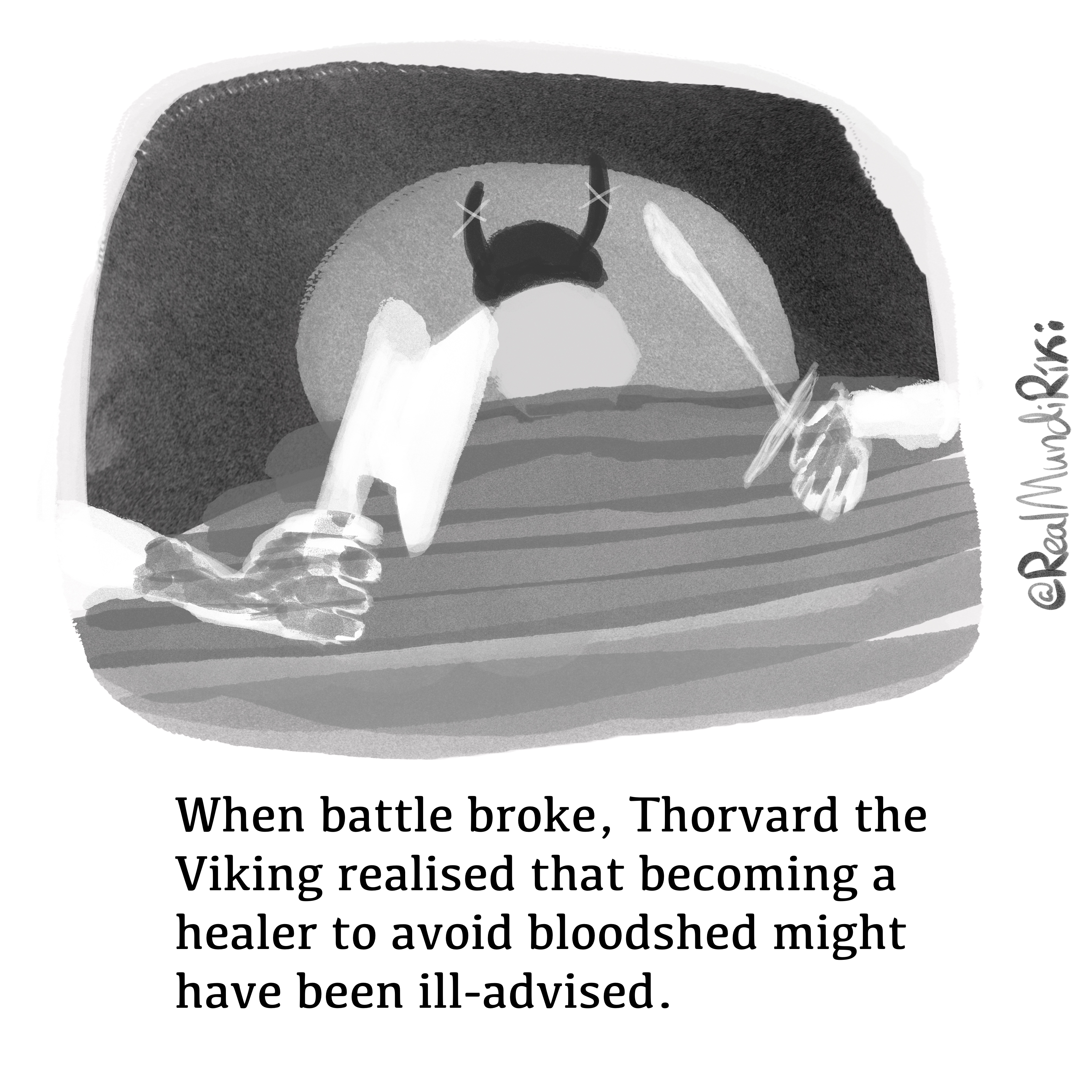 An abstract drawing of a viking wearing a helmet with crossed out horns, who is hiding behind a wall of turf. In front, there is a hand holding an axe, and a hand holding a sword. At the bottom of the image there is the inscription: "When battle broke, Thorvard the Viking realised that becoming a healer to avoid bloodshed might have been ill-advised."