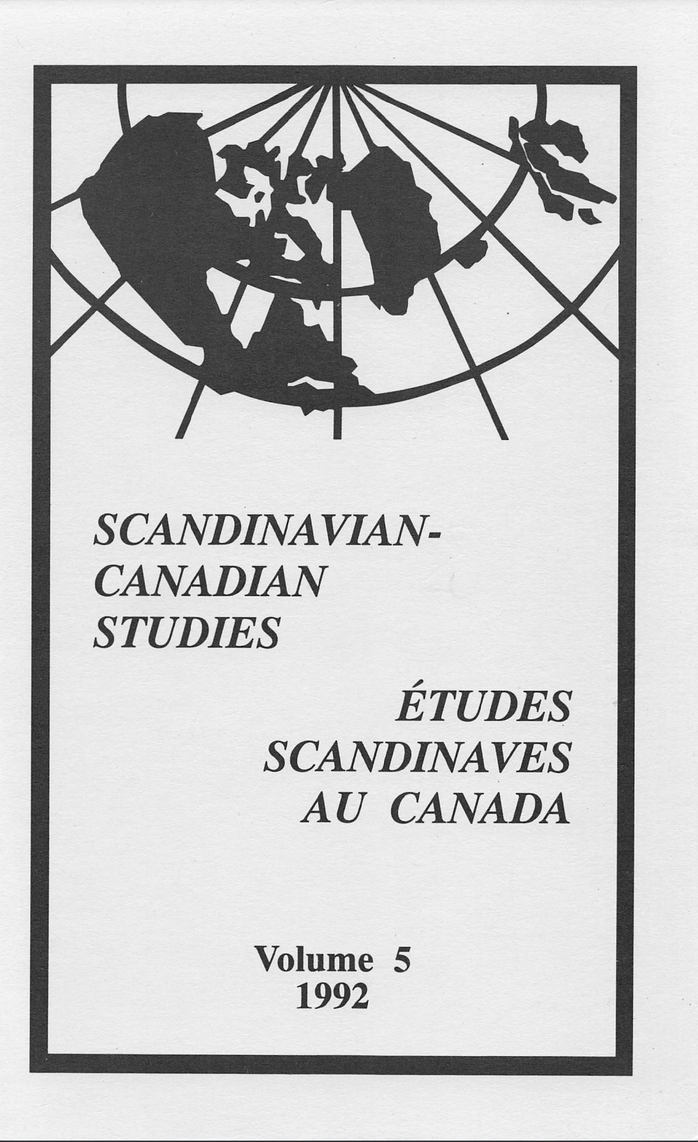 					View Vol. 5 (1992): SCANDINAVIAN-CANADIAN STUDIES/ÉTUDES SCANDINAVES AU CANADA Vol. 5 (1992)
				