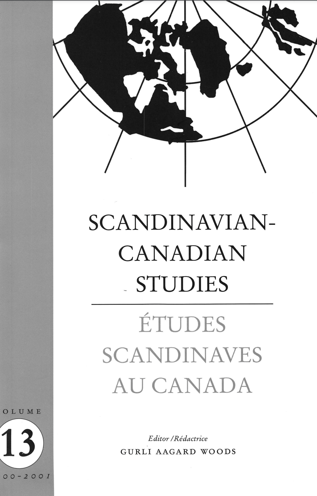 					View Vol. 13 (2001): SCANDINAVIAN-CANADIAN STUDIES/ÉTUDES SCANDINAVES AU CANADA Vol. 13 (2001)
				
