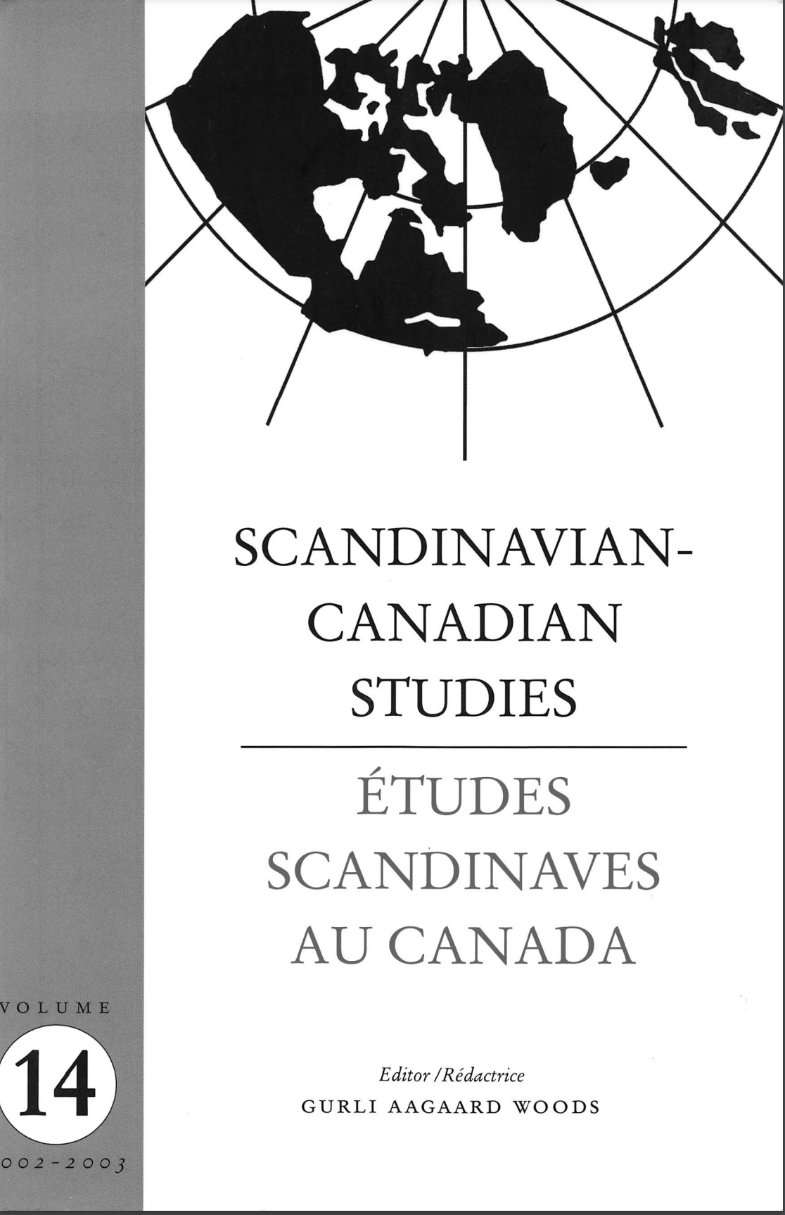 					View Vol. 14 (2003): SCANDINAVIAN-CANADIAN STUDIES/ÉTUDES SCANDINAVES AU CANADA Vol. 14 (2003)
				